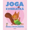 Joga zvieratká - Zuzana Šmatláková