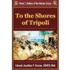 To the Shores of Tripoli To the Shores of Tripoli