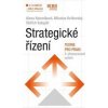 Strategické řízení - Alena Hanzelková, Miloslav Keřkovský, Oldřich Vykypěl Strategické řízení - Alena Hanzelková, Miloslav Keřkovský, Oldřich Vykypěl