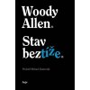 Stav beztíže - Woody Allen Stav beztíže - Woody Allen