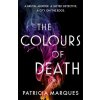 Colours of Death (PATRICIA MARQUES)(Brožovaná) Colours of Death (PATRICIA MARQUES)(Brožovaná)