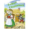 O vlkovi a kozliatkach - Antonín Šplíchal O vlkovi a kozliatkach - Antonín Šplíchal