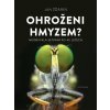 Ohroženi hmyzem? - Jan Žďárek Ohroženi hmyzem? - Jan Žďárek
