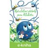 E-kniha Vykutálené příhody pana Klubíčka - Dagmar Medzvecová E-kniha Vykutálené příhody pana Klubíčka - Dagmar Medzvecová