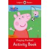 Peppa Pig: Playing Football Activity Book- Ladybird Readers Level 2 Peppa Pig: Playing Football Activity Book- Ladybird Readers Level 2