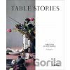 Table Stories: Tables for All Occasions - An Bogaerts Table Stories: Tables for All Occasions - An Bogaerts