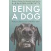Being a Dog (ALEXANDRA HOROWITZ)(Brožovaná) Being a Dog (ALEXANDRA HOROWITZ)(Brožovaná)