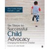 Six Steps to Successful Child Advocacy (Amy Conley Wright)(Brožovaná) Six Steps to Successful Child Advocacy (Amy Conley Wright)(Brožovaná)