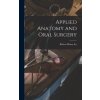 Applied Anatomy and Oral Surgery Applied Anatomy and Oral Surgery