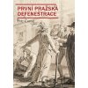 První pražská defenestrace - Petr Čornej První pražská defenestrace - Petr Čornej