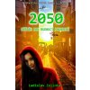 2050: Příběh pro budoucí pokolení - Ladislav Zelinka 2050: Příběh pro budoucí pokolení - Ladislav Zelinka