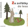 Za zvířátky do lesa audiokniha pro děti - Zuzana Kovaříková Za zvířátky do lesa audiokniha pro děti - Zuzana Kovaříková