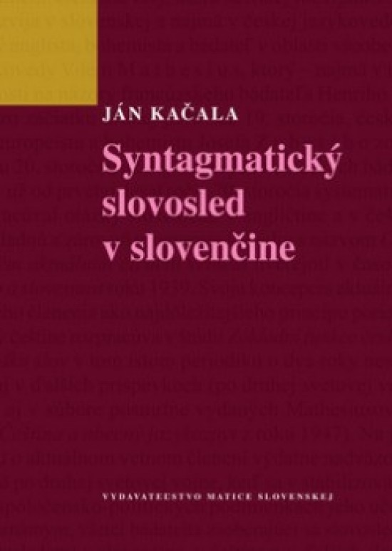 Syntagmatický slovosled v slovenčine Kačala Ján