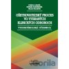 Ošetrovateľský proces vo vybraných klinických odboroch - Libová Ľubica Balková Hilda Slezáková Zuzana Ošetrovateľský proces vo vybraných klinických odboroch - Libová Ľubica Balková Hilda Slezáková Zuzana
