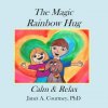 The Magic Rainbow Hug: A Fun Interactive Storyteller - Child Activity (Janet A Courtney Phd)(Brožovaná) The Magic Rainbow Hug: A Fun Interactive Storyteller - Child Activity (Janet A Courtney Phd)(Brožovaná)