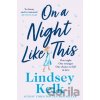 On a Night Like This - Lindsey Kelk On a Night Like This - Lindsey Kelk