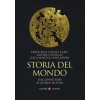 Storia del mondo. Dall'anno 1000 ai giorni nostri (Francesca Canale Cama,Amedeo Feniello,Luigi Mascilli Migliorini)(Pevná) Storia del mondo. Dall'anno 1000 ai giorni nostri (Francesca Canale Cama,Amedeo Feniello,Luigi Mascilli Migliorini)(Pevná)