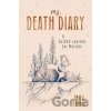 My Death Diary: A Guided Journal for Mortals - Anita Hannig My Death Diary: A Guided Journal for Mortals - Anita Hannig