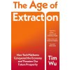 The Age of Extraction - Tim Wu The Age of Extraction - Tim Wu