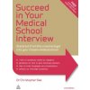 Succeed in Your Medical School Interview (Christopher See)(Brožovaná) Succeed in Your Medical School Interview (Christopher See)(Brožovaná)