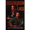 Bourbon a lži - Victoria Wilder Bourbon a lži - Victoria Wilder