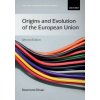 Origins and Evolution of the European Union Origins and Evolution of the European Union