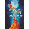 Heavy Metal Lover (Isa Agajanian)(Brožovaná) Heavy Metal Lover (Isa Agajanian)(Brožovaná)
