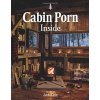 Cabin Porn: Inside - Zach Klein Cabin Porn: Inside - Zach Klein