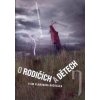 O rodičích a dětech O rodičích a dětech