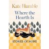 Where the Hearth Is (KATE HUMBLE)(Pevná) Where the Hearth Is (KATE HUMBLE)(Pevná)