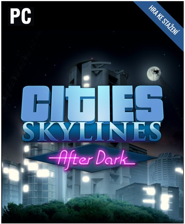 Cities: Skylines - After Dark