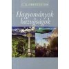 Hagyományok és hazugságok Hagyományok és hazugságok