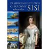 Za sluncem po stopách císařovny Sisi - Dagmar Beňaková Za sluncem po stopách císařovny Sisi - Dagmar Beňaková