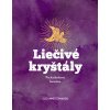 Liečivé kryštály - Pre každodennú harmóniu Liečivé kryštály - Pre každodennú harmóniu