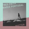 CD Fred Frith & Maria Poblete - MATTER CD Fred Frith & Maria Poblete - MATTER