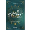 Čas čarodějnic 3: Kniha života - Deborah Harkness Čas čarodějnic 3: Kniha života - Deborah Harkness
