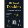 Záblesk v temnotě - Richard Dawkins Záblesk v temnotě - Richard Dawkins
