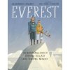 Everest: The Remarkable Story of Edmund Hillary and Tenzing Norgay (Alexandra Stewart,Joe Todd-Stanton)(Pevná) Everest: The Remarkable Story of Edmund Hillary and Tenzing Norgay (Alexandra Stewart,Joe Todd-Stanton)(Pevná)