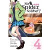 So I'm a Spider, So What?, Vol. 4 (manga) So I'm a Spider, So What?, Vol. 4 (manga)