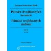 J.S.Bach - Pätnásť dvojhlasných invencií, Pätnásť trojhlasných sinfónií J.S.Bach - Pätnásť dvojhlasných invencií, Pätnásť trojhlasných sinfónií