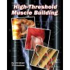 High-Threshold Muscle Building High-Threshold Muscle Building