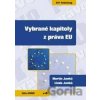 Vybrané kapitoly z práva EU - Martin Janků, Linda Janků Vybrané kapitoly z práva EU - Martin Janků, Linda Janků
