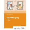 Susedské spory v obci (Helena Spišiaková) Susedské spory v obci (Helena Spišiaková)
