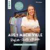 Aus 1 mach viele. Raglan-Shirts stricken (Silvia Jäger)(Brožovaná) Aus 1 mach viele. Raglan-Shirts stricken (Silvia Jäger)(Brožovaná)