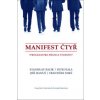 Manifest čtyř - Stanislav Balík, Petr Fiala, Jiří Hanuš, František Mikš Manifest čtyř - Stanislav Balík, Petr Fiala, Jiří Hanuš, František Mikš