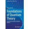 Foundations of Quantum Theory (Klaas Landsman)(Pevná) Foundations of Quantum Theory (Klaas Landsman)(Pevná)