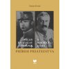 Milan Rastislav Štefánik a Maurice Janin - Príbeh priateľstva - Dušan Kováč Milan Rastislav Štefánik a Maurice Janin - Príbeh priateľstva - Dušan Kováč