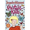 Motýlí klub - Jacqueline Wilsonová Motýlí klub - Jacqueline Wilsonová