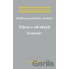 Zákon o advokácii. Komentár - Kolektív autorov Zákon o advokácii. Komentár - Kolektív autorov