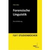 Forensische Linguistik (Eilika Fobbe)(Brožovaná) Forensische Linguistik (Eilika Fobbe)(Brožovaná)
